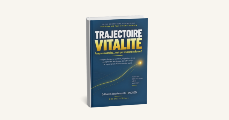 POURQUOI J&rsquo;AI ÉCRIT « TRAJECTOIRE VITALITÉ »